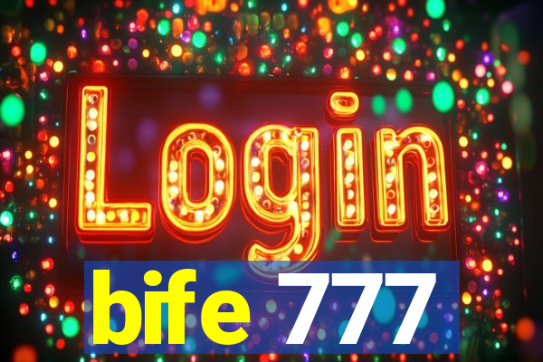 bife 777